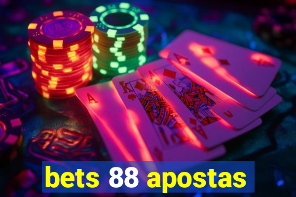 bets 88 apostas